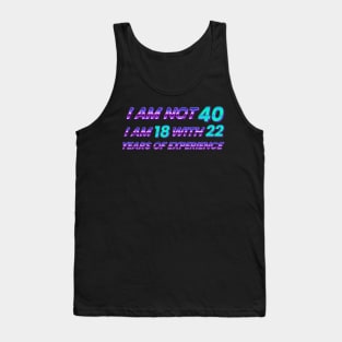 im not 40 - retro type Tank Top